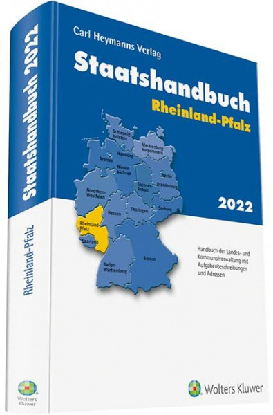 Staatshandbuch Rheinland-Pfalz 2022: Handbuch der Landes- und Kommunalverwaltung mit Aufgabenbeschreibungen und Adressen