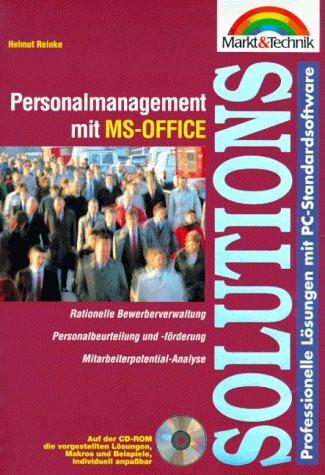 Pragmatisches Personalmanagement mit Office: Komplette Bewerberverwaltung - Personalbeurteilung und -förderung - Mitarbeiterpotential-Analyse (Solutions)