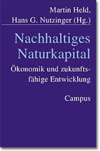 Nachhaltiges Naturkapital: Ökonomik und zukunftsfähige Entwicklung