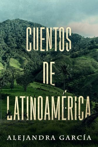 Cuentos de Latinoamérica: Racconti dall'America Latina per i principianti in spagnolo