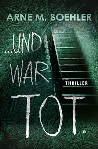 ... und war tot. (Hauptkommissarin Svenja Paulus)