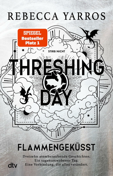 Threshing Day – Flammengeküsst: 13 Geschichten aus der Welt des Empyrean mit 16 farbigen Illustrationen und wunderschönem Farbschnitt (Flammengeküsst-Reihe)