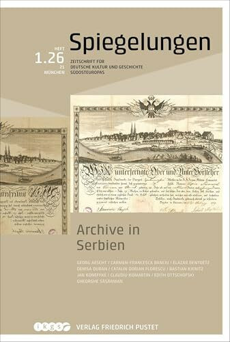 Archive in Serbien: Spiegelungen. Zeitschrift für deutsche Kultur und Geschichte Südosteuropas: Spiegelungen. Zeitschrift für deutsche Kultur und Geschichte Südosteuropas 1.26