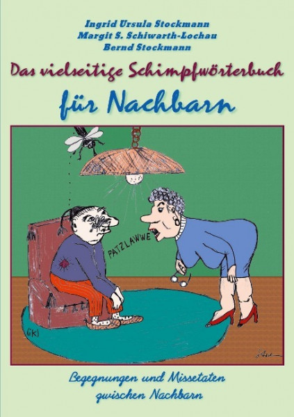 Das vielseitige Schimpfwörterbuch für Nachbarn