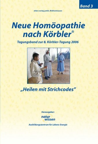 Neue Homöopathie nach Körbler 3