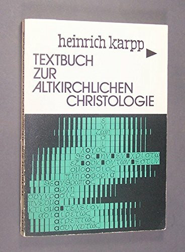 Textbuch zur altkirchlichen Christologie, Theologia und Oikonomia [von Heinrich Karpp], in: Neukirchener Studienbücher, Band 9,