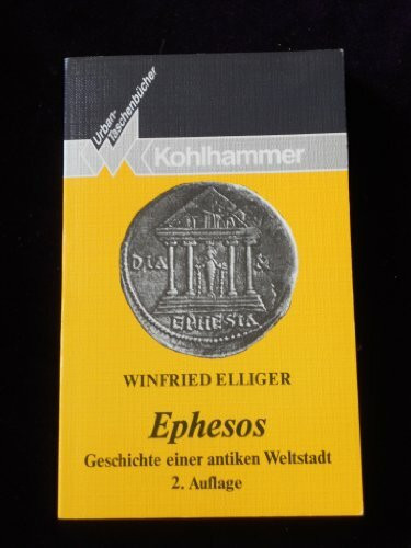 Ephesos - Geschichte einer antiken Weltstadt (Urban-Taschenbücher)