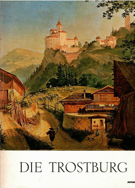 Die Trostburg: Oberhalb Waidbruck im Eisacktal