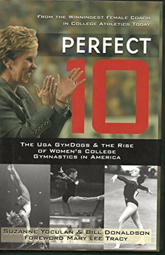 Perfect 10: The University of Georgia Gymdogs and the Rise of Women's College Gymnastics in America