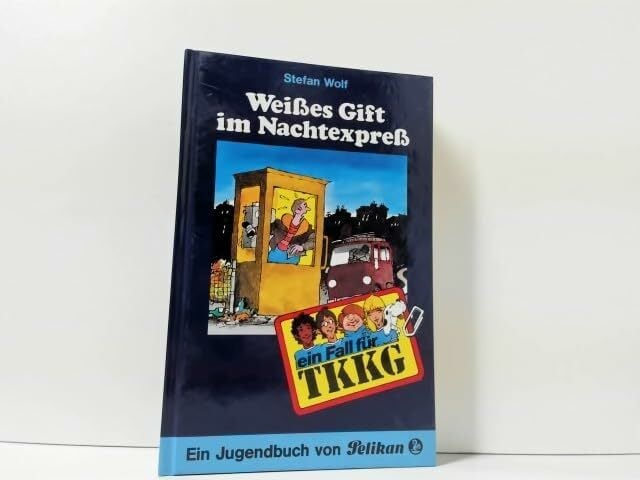 Ein Fall für TKKG, Bd.61, Weißes Gift im Nachtexpreß Ein Fall für TKKG, Bd.61, Weißes Gift im Nachtexpreß