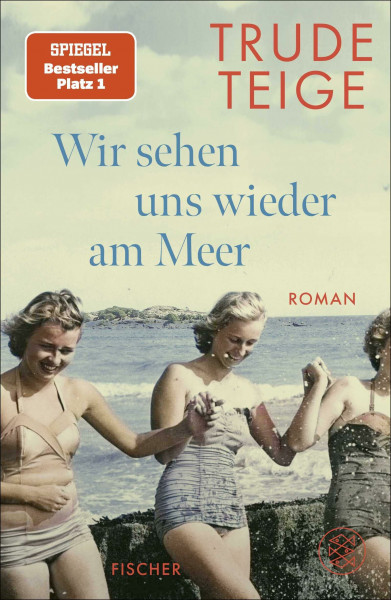Wir sehen uns wieder am Meer: Roman | Der Platz-1-SPIEGEL-Bestseller um eine bewegende Frauen-Freundschaft (Die Großmutter-Reihe, Band 3)