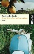 Pura Vita – Das wahre Leben: Roman