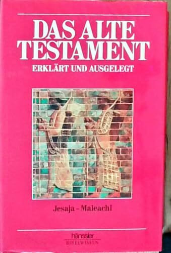 Das Alte Testament erklärt und ausgelegt in 5 Bänden. Bd. 3: Jesaja - Maleachi