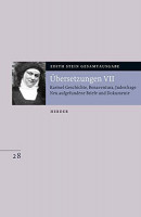 Übersetzungen VII: Karmel-Geschichte; Bonaventura; Judenfrage; Neu aufgefundene Briefe und Dokumente (Edith Stein Gesamtausgabe, Band 28) Übersetzungen VII: Karmel-Geschichte; Bonaventura; Judenfrage; Neu aufgefundene Briefe und Dokumente (Edith Stein Gesamtausgabe, Band 28)