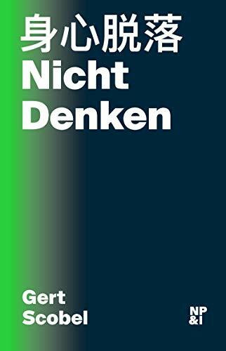 NichtDenken: Achtsamkeit und die Transformation von Körper, Geist und Gesellschaft