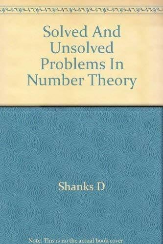 Solved and unsolved problems in number theory