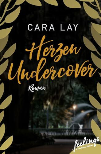 Herzen undercover: Roman (Elliottville-Reihe, Band 1)