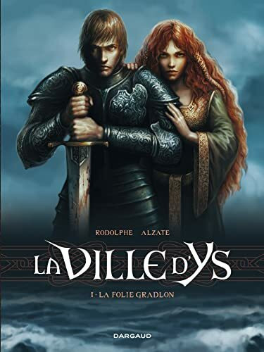 La Ville d'Ys, tome 1 : la folie Gradlon