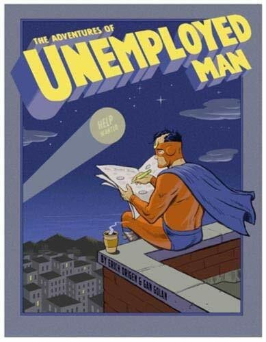 The Adventures of Unemployed Man