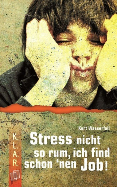 Stress nicht so rum, ich find schon 'nen Job!