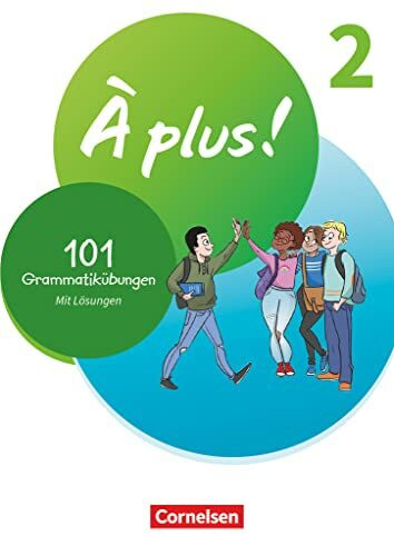 À plus ! Neubearbeitung - Französisch als 1. und 2. Fremdsprache - Ausgabe ab 2020 - Band 2: 101 Grammatikübungen - Mit Lösungen online