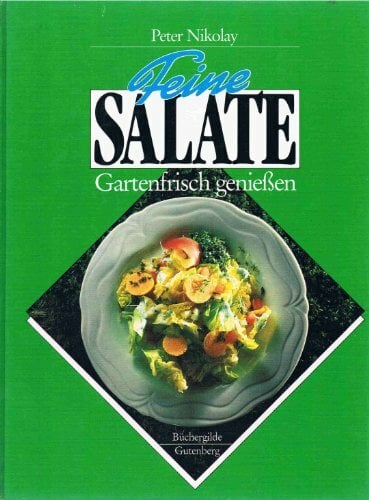 Feine Salate. Gartenfrisch genießen. Feine Salate. Gartenfrisch genießen.