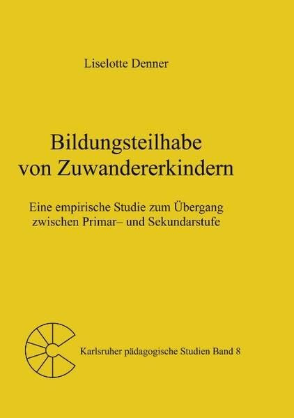 Bildungsteilhabe von Zuwandererkindern: Eine empirische Studie zum Übergang zwischen Primar- und Sekundarstufe
