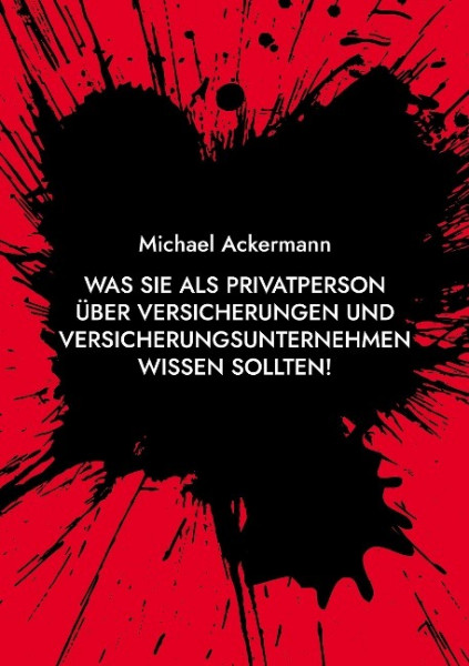 Was Sie als Privatperson über Versicherungen und Versicherungsunternehmen wissen sollten!