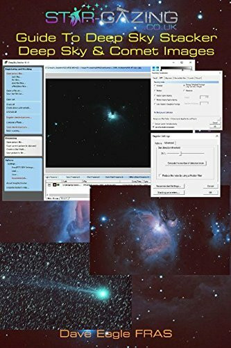 Star-Gazing Guide to Deep Sky Stacker: Deep Sky And Comet Images: Deep Sky & Comet Images