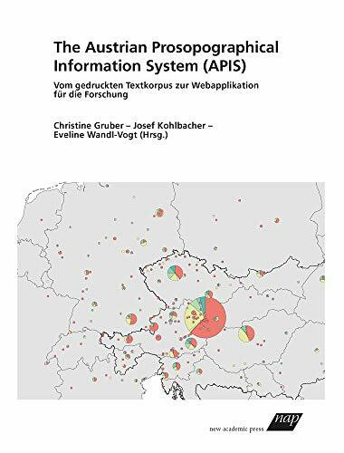 The Austrian Prosopographical Information System (APIS): Vom gedruckten Textkorpus zur Webapplikation für die Forschung