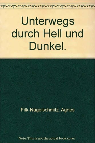 Unterwegs durch Hell und Dunkel. Geschichten vom Leben und vom Sterben