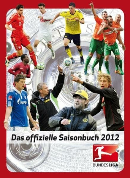 Bundesliga: Das offizielle Saisonbuch 2012
