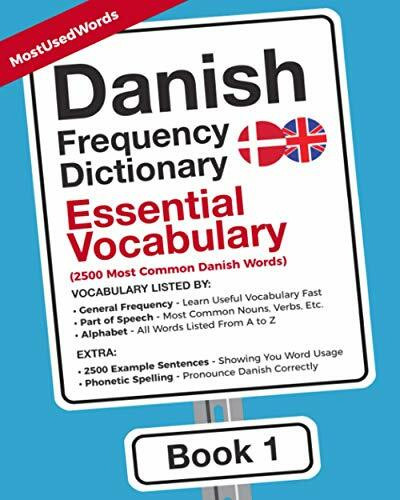 Danish Frequency Dictionary - Essential Vocabulary: 2500 Most Common Danish Words (Learn Danish with the Danish Frequency Dictionaries, Band 1)