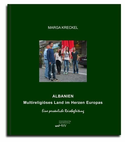 Albanien. Multireligiöses Land im Herzen Europas: Eine persönliche Reisebegleitung