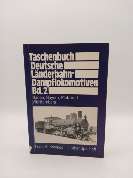 Taschenbuch Deutsche Länderbahn-Dampflokomotiven. Bd. 1 Preußen, Mecklenburg, Oldenburg, Sachsen und Elsaß-Lothringen. Bd. 2 Baden, Bayern, Pfalz und Württemberg.