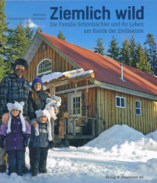 Ziemlich wild: Die Geschichte der Familie Schönbächler