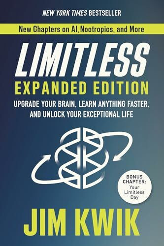 Limitless: Upgrade Your Brain, Learn Anything Faster, and Unlock Your Exceptional Life