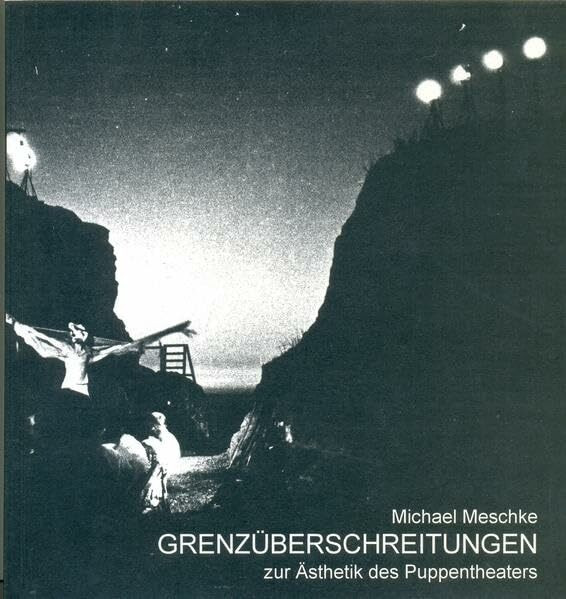 Grenzüberschreitungen: Zur Ästhetik des Puppentheaters