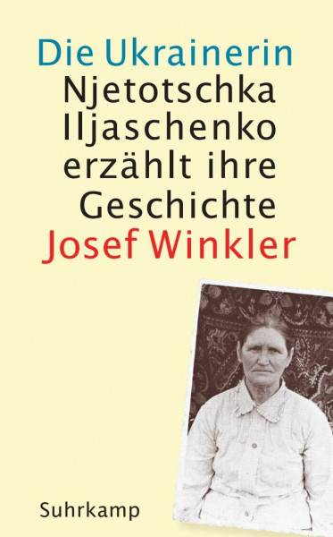 Die Ukrainerin: Njetotschka Iljaschenko erzählt ihre Geschichte (suhrkamp taschenbuch)