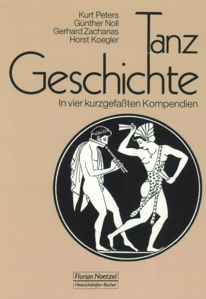 Tanzgeschichte: In vier kurzgefassten Variationen (Leitfaden für Tanzpädagogen)