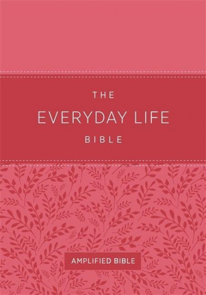 The Everyday Life Bible: The Power of God's Word for Everyday Living