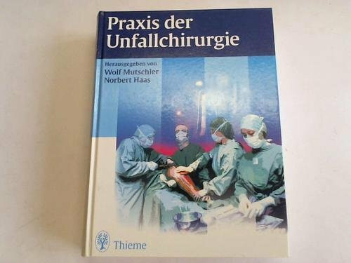 Praxis der Unfallchirurgie