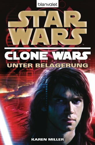 Star Wars™ Clone Wars 5: Unter Belagerung (Die Clone-Wars-Reihe, Band 5)