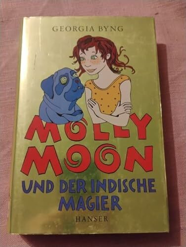 Molly Moon und der indische Magier