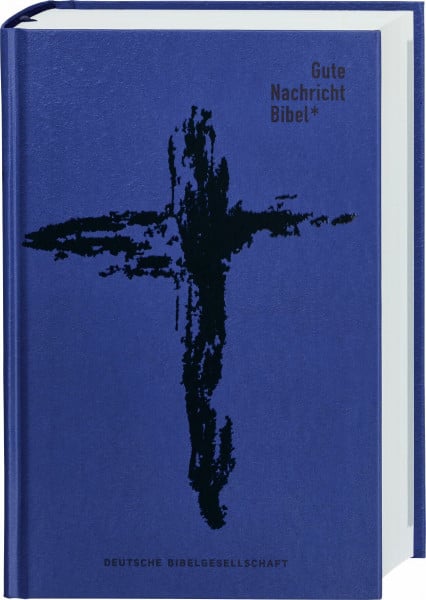 Gute Nachricht Bibel. Edition Kreuz: Mit den Spätschriften des AT