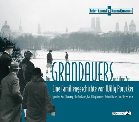 Die Grandauers und ihre Zeit