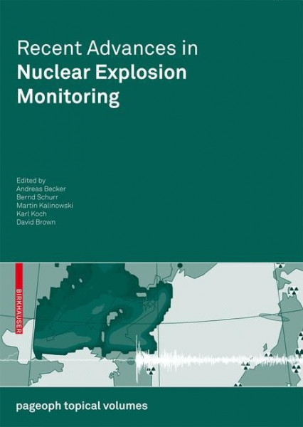 Recent Advances in Nuclear Explosion Monitoring