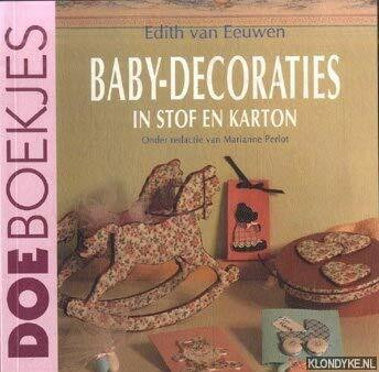 BABY DECORATIES IN STOF EN KARTON. (DOE BOEKJES)