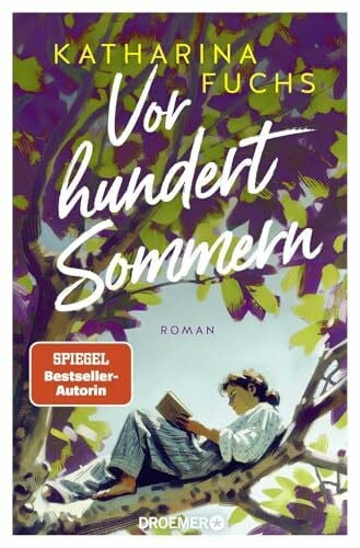 Vor hundert Sommern: Roman | Der ergreifende Familienroman der Bestseller-Autorin