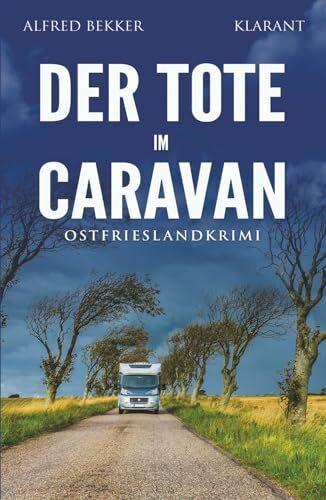 Der Tote im Caravan. Ostfrieslandkrimi - Küstenkrimi - Nordseekrimi (Kommissar Steen ermittelt, Band 22)